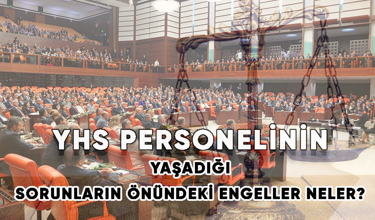 YHS personelinin yaşadığı sorunların önündeki engeller neler?