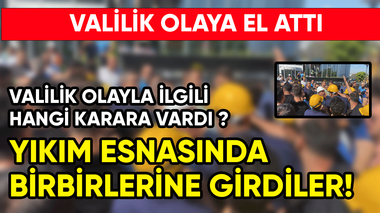 Yıkım esnasında birbirlerine girdiler