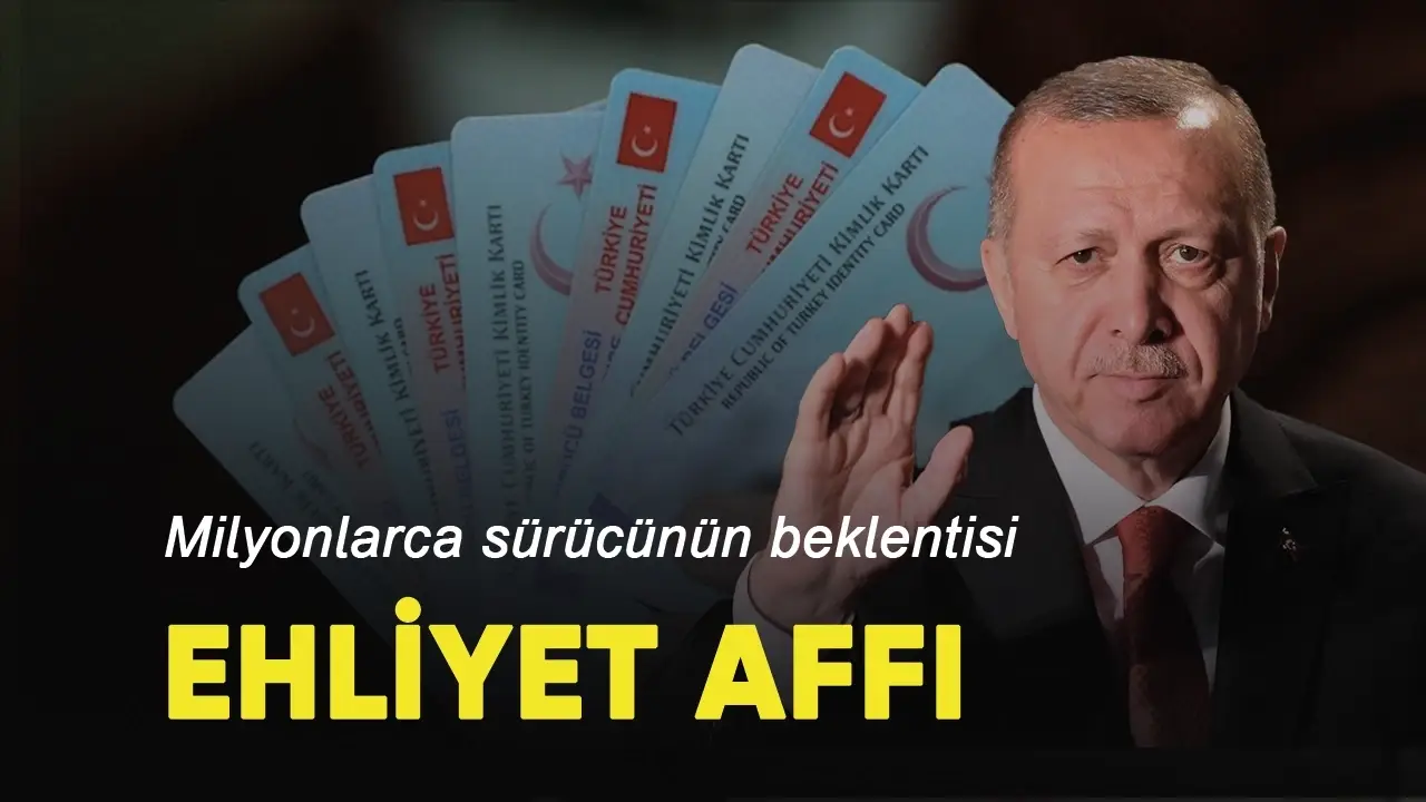 Ehliyet mağdurları af gelmesini bekliyor!