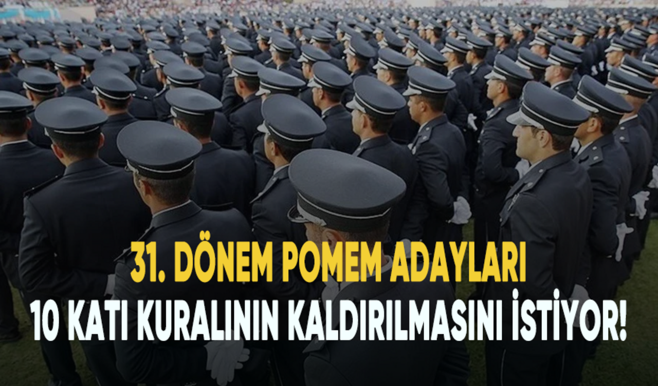 31. dönem POMEM adayları 10 katı kuralının kaldırılmasını istiyor!