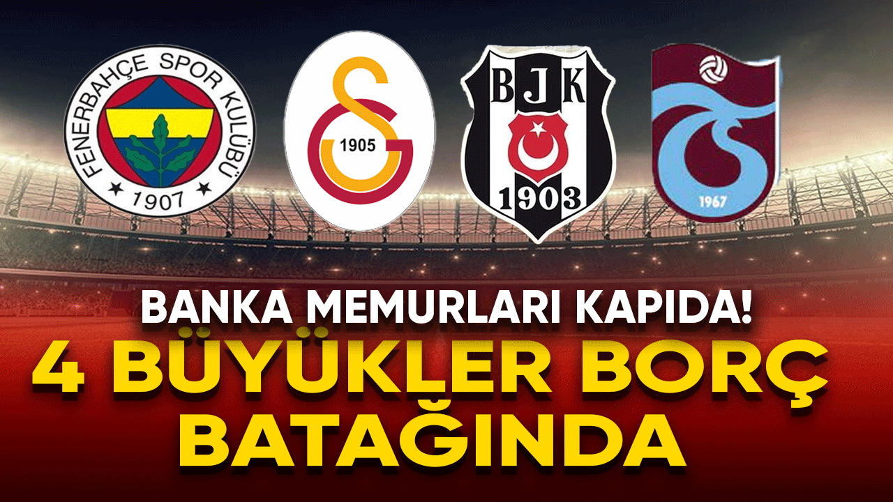 4 büyükler borç batağında! Banka memurları kapıda