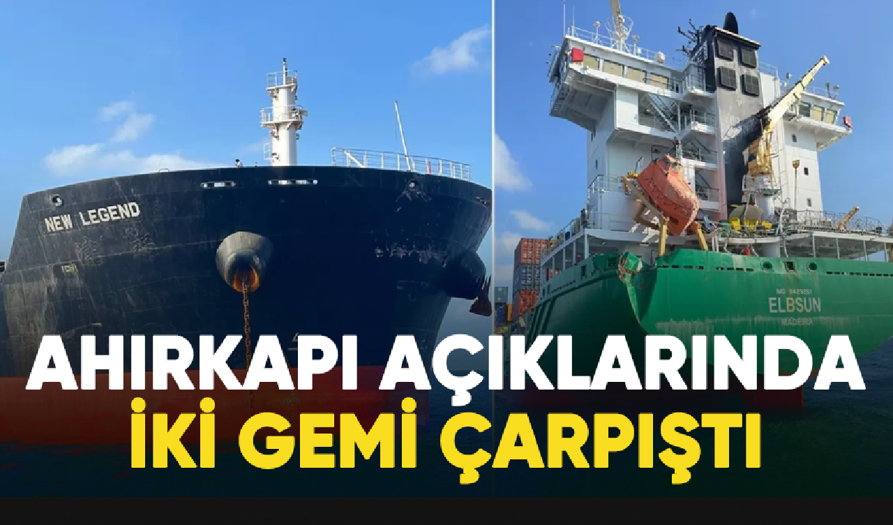 Ahırkapı açıklarında feci kaza: İki gemi çarpıştı