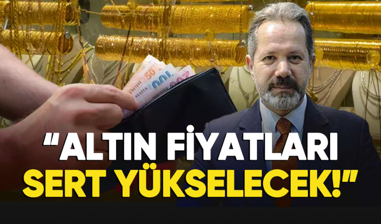 Altın uzmanı İslam Memiş uyardı: Altın fiyatları sert yükselecek!