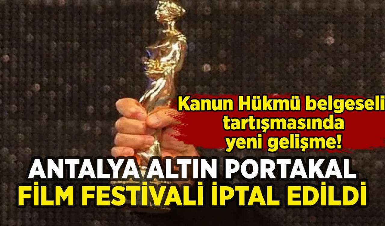 Antalya Altın Portakal Film Festivali iptal edildi