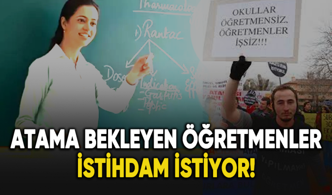 Atama bekleyen öğretmenler istihdam istiyor!