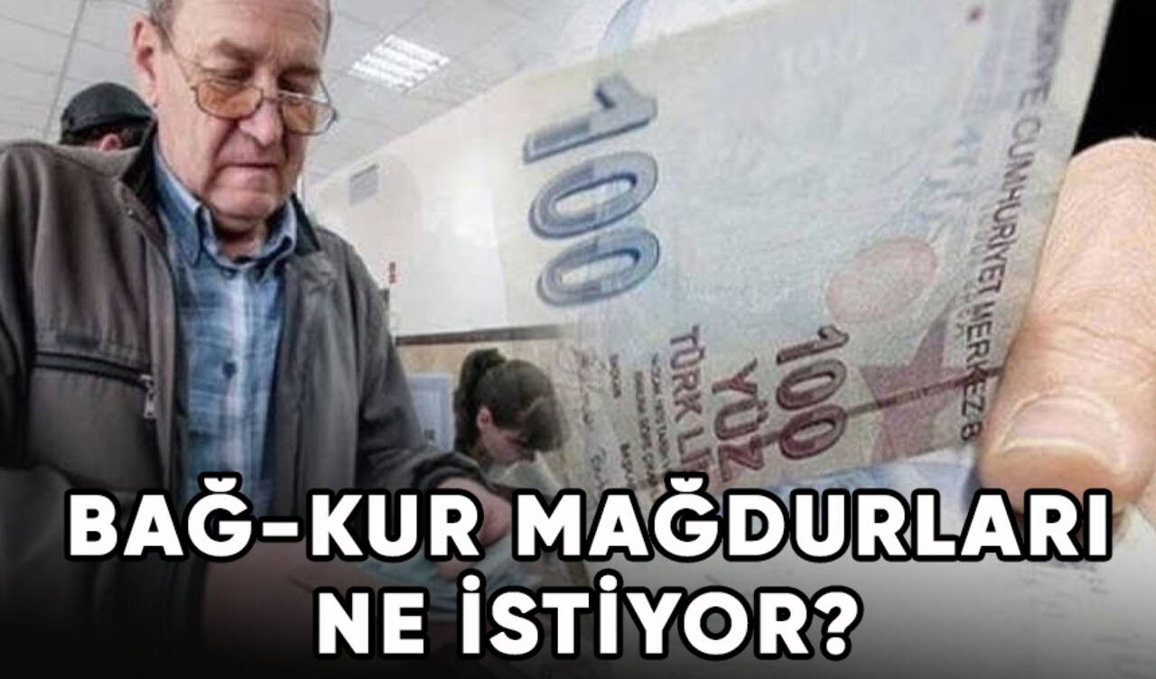 Bağ-Kur mağdurları ne istiyor?