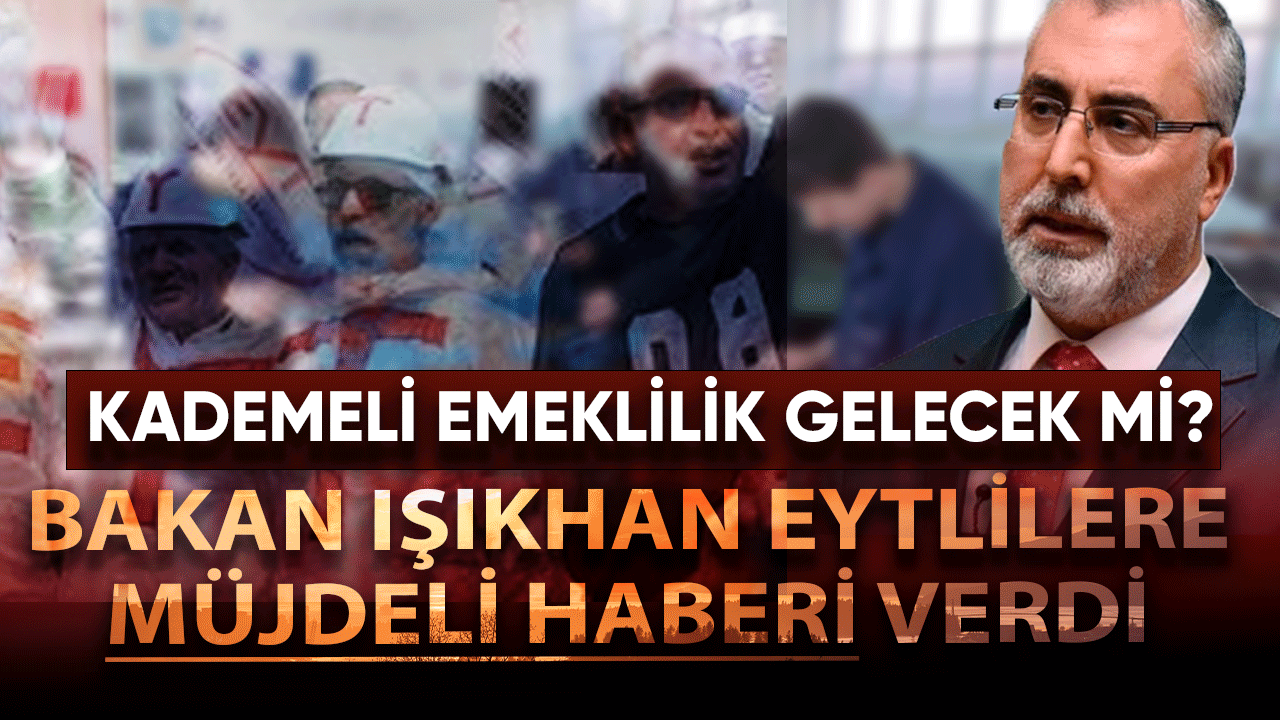 Bakan Işıkhan'dan EYT hakkında flaş açıklamalar! Kademeli  emeklilik gelecek mi?