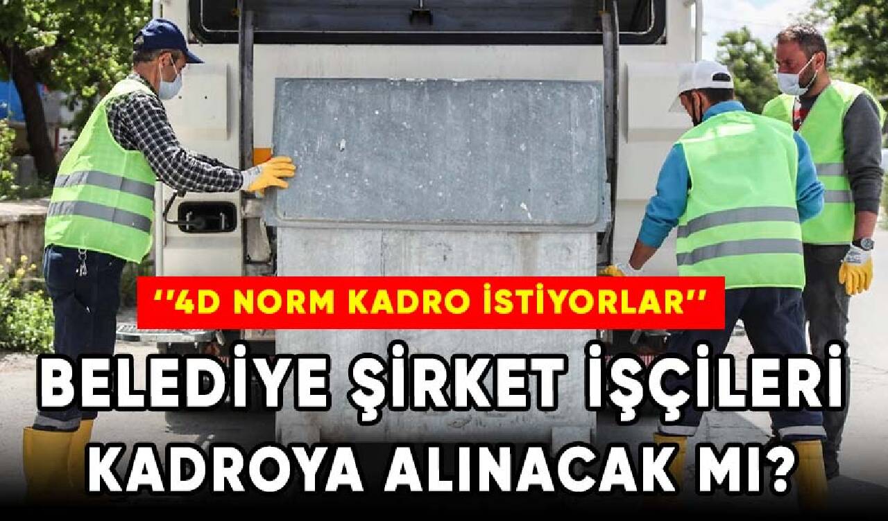 Belediye şirket işçileri kadroya alınacak mı?