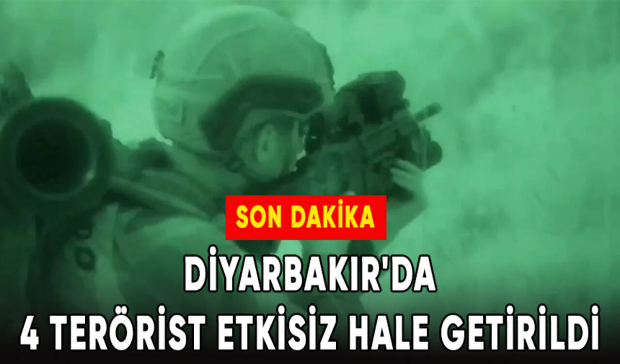 Diyarbakır'da kırmızı, turuncu ve gri kategorideki 4 terörist etkisiz hale getirildi