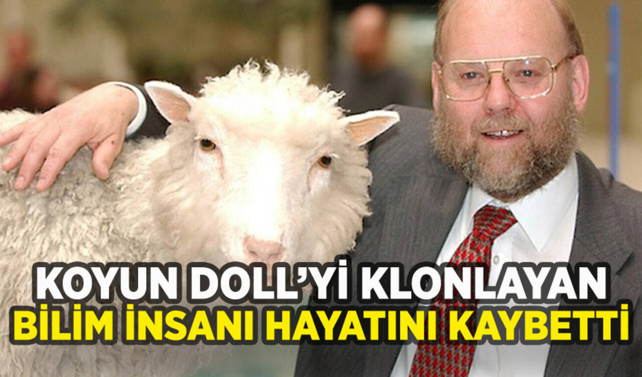 Koyun Dolly'i klonlayan bilim insanı hayatını kaybetti