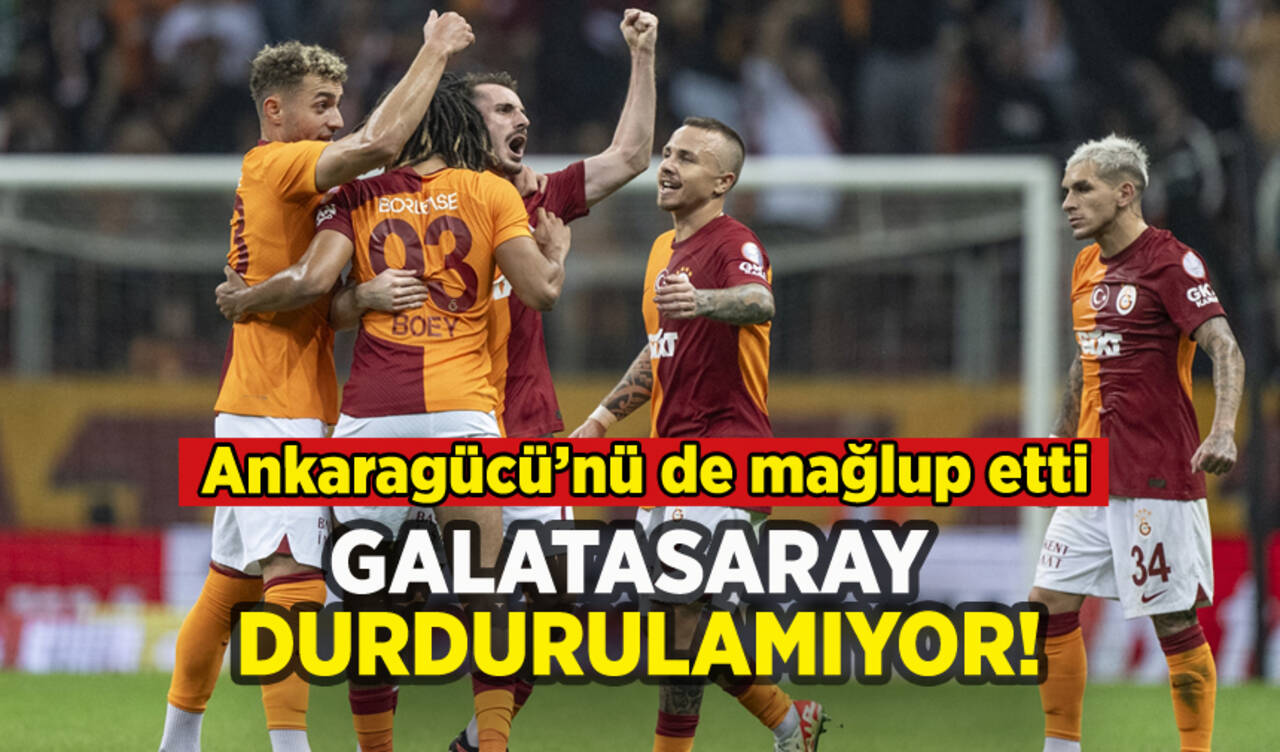 Galatasaray seriye devam ediyor: Ankaragücü'nü de mağlup etti