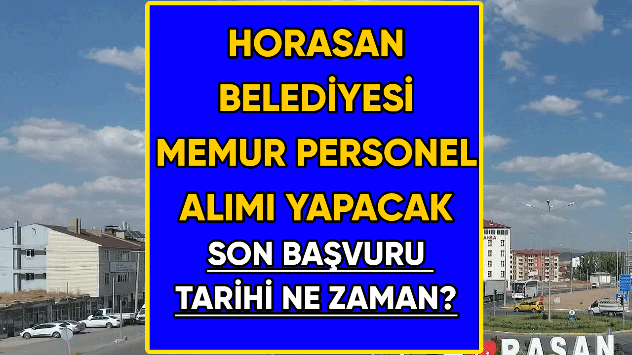 Horasan Belediyesi memur personel alımı yapacak