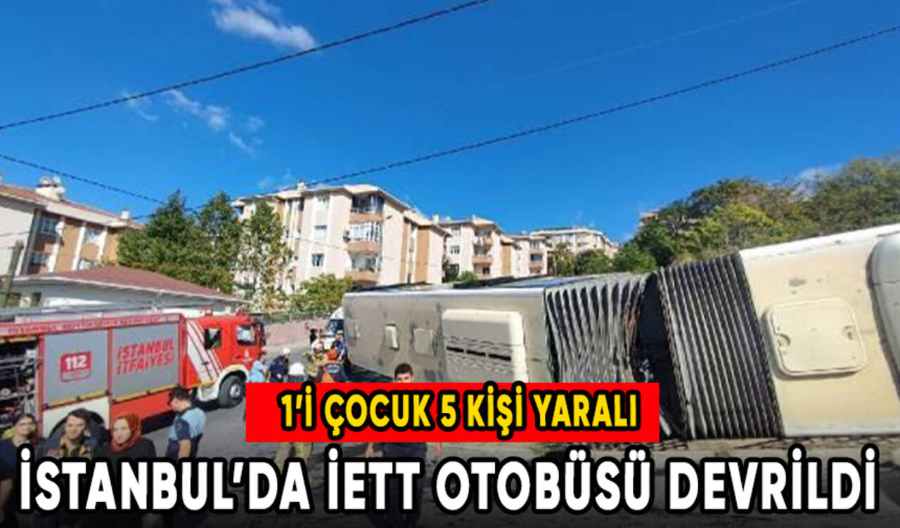 İETT otobüsü devrildi! Yaralılar var!