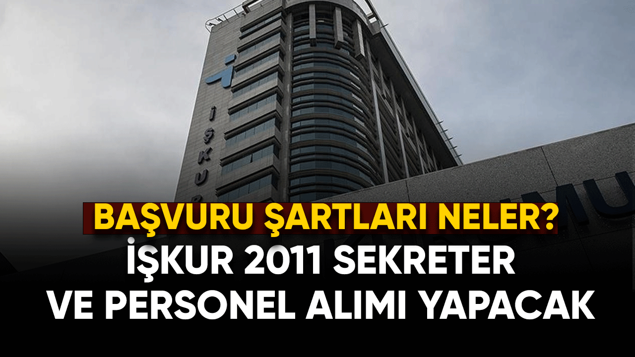 İşkur büro personeli ve sekreter kadrolarına 2 bin 111 personel alım yapacak