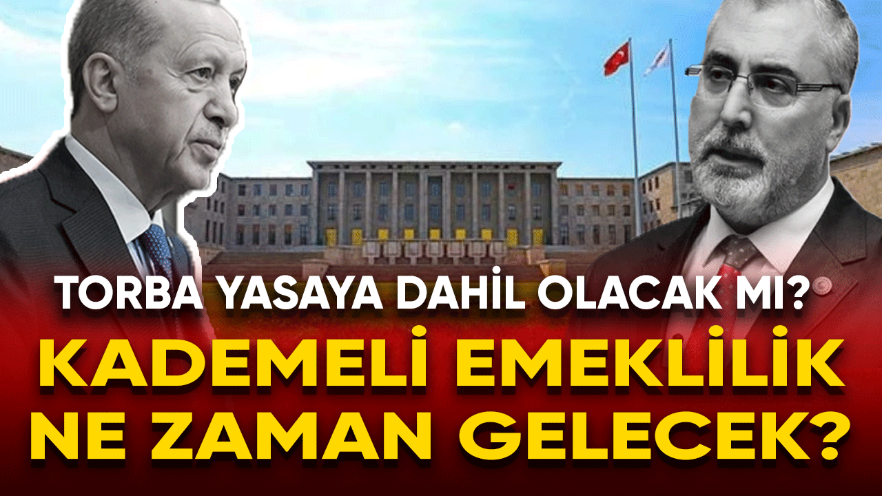 Kademeli emeklilik ne zaman gelecek? Torba yasaya dahil olacak mı?