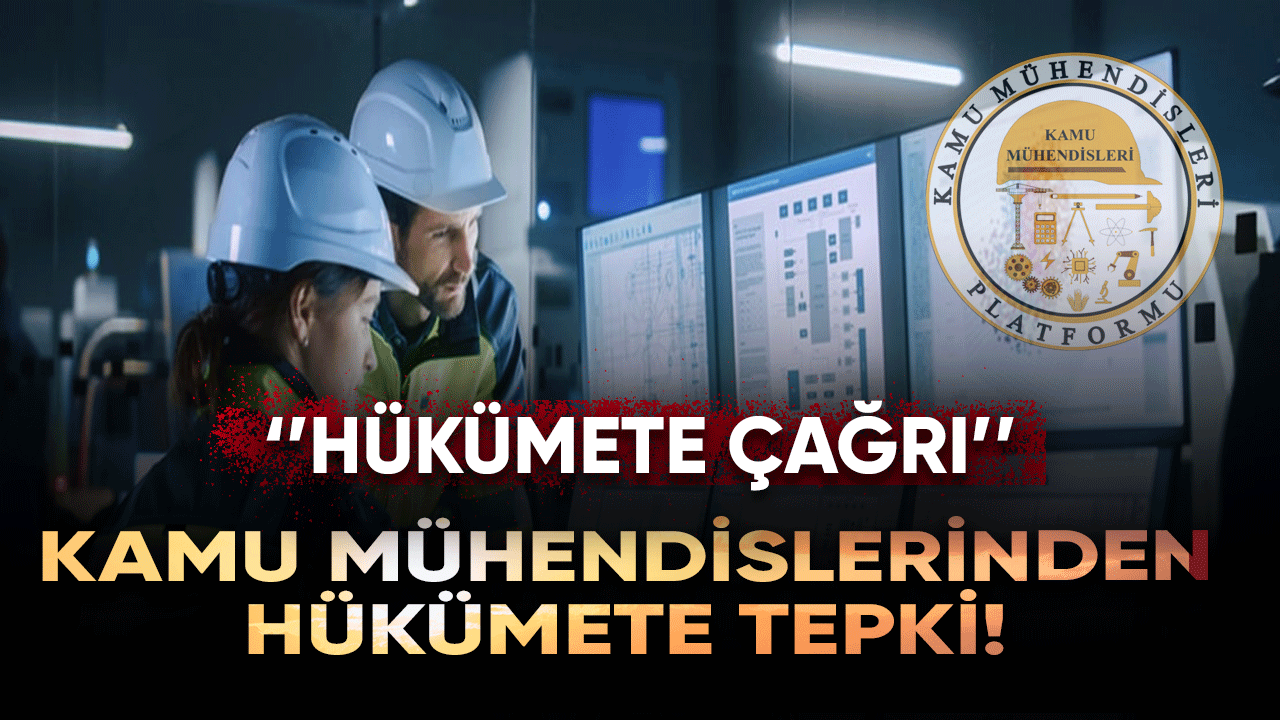 Kamu mühendislerinden hükümete tepki!