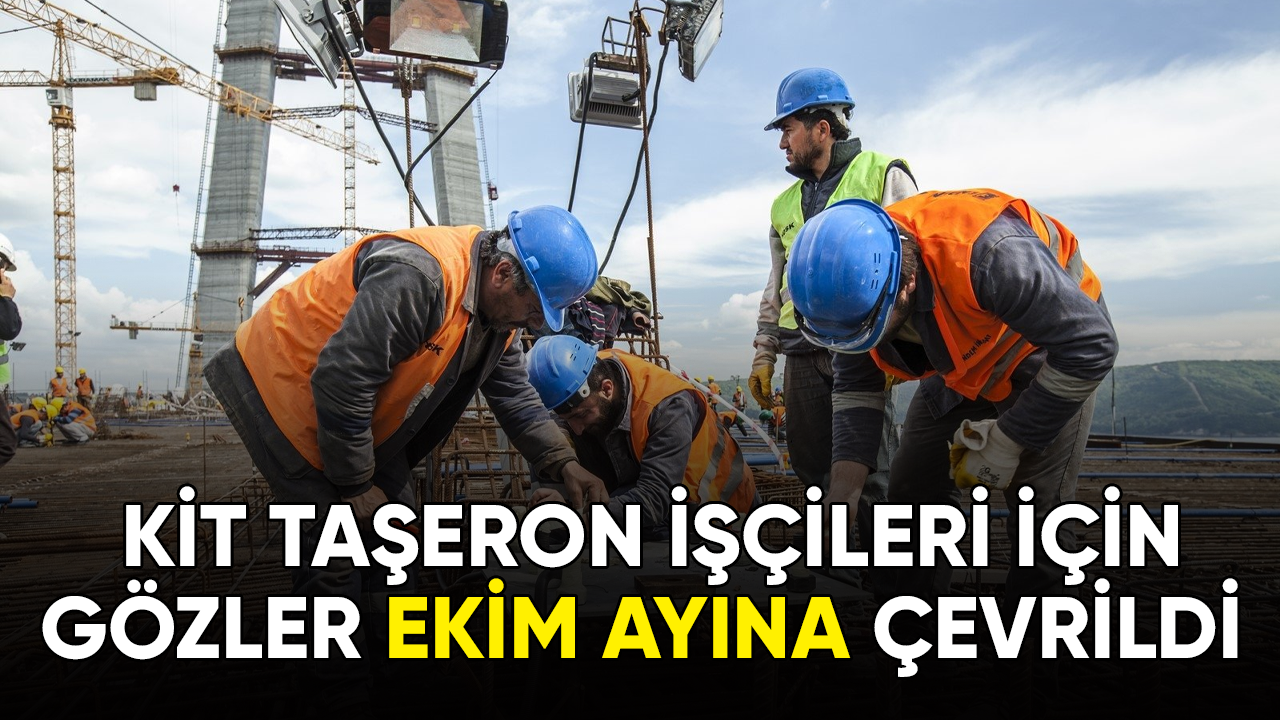 KİT taşeron işçileri için gözler ekim ayına çevrildi