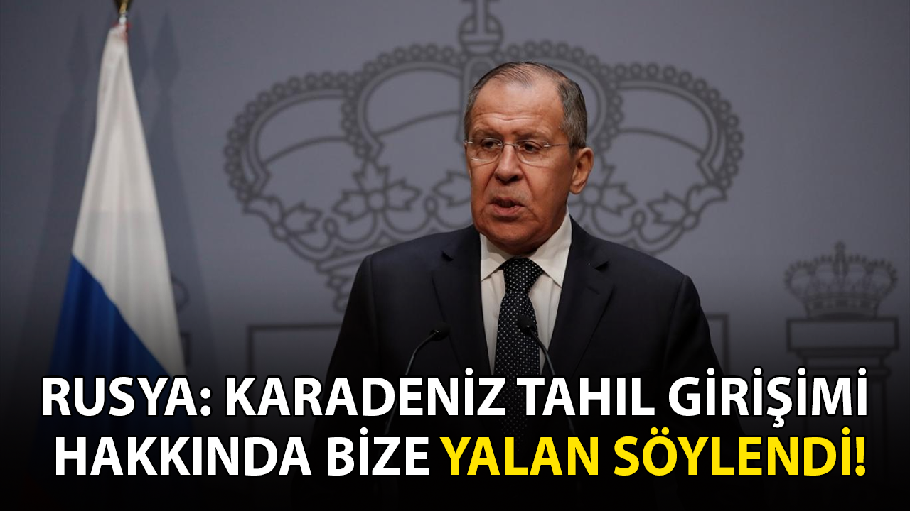 Rusya: "Karadeniz tahıl girişimi hakkında bize yalan söylendi"