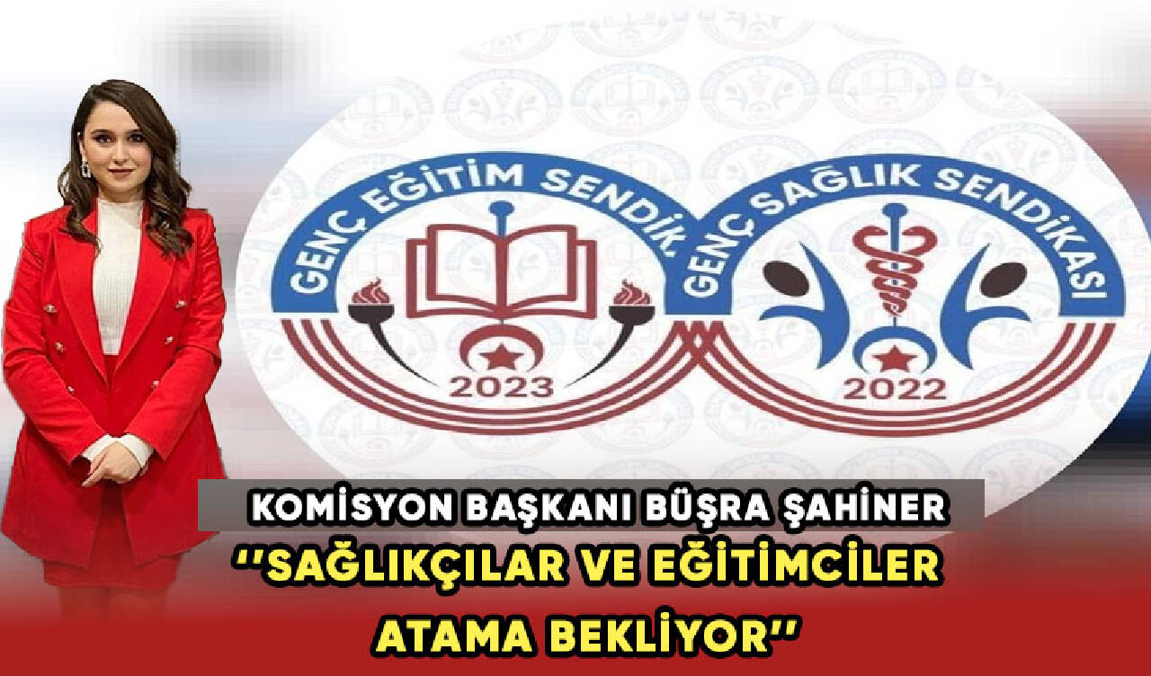 Sağlıkçılar ve Eğitimciler Atama Bekliyor