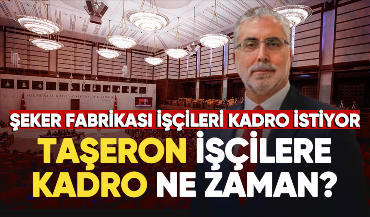 Şeker fabrikaları taşeron işçileri kadro müjdesini bekliyor!