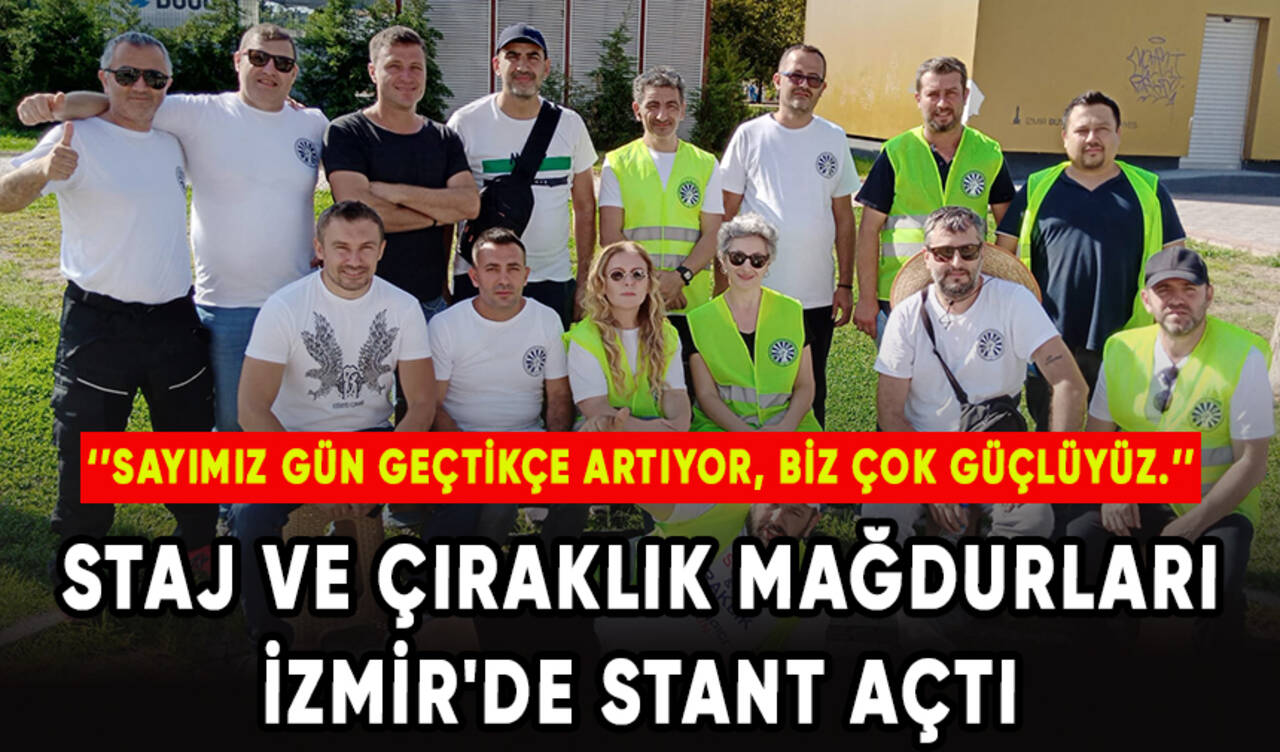 Staj ve çıraklık mağdurları İzmir'de stant açtı