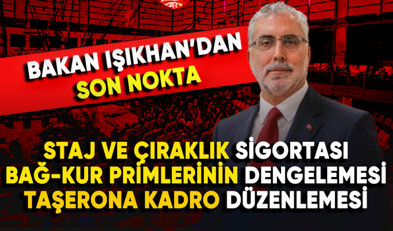 Staj ve çıraklık sigortası, Bağ-Kur primlerinin dengelemesi ve taşerona kadro düzenlemesinde son nokta!