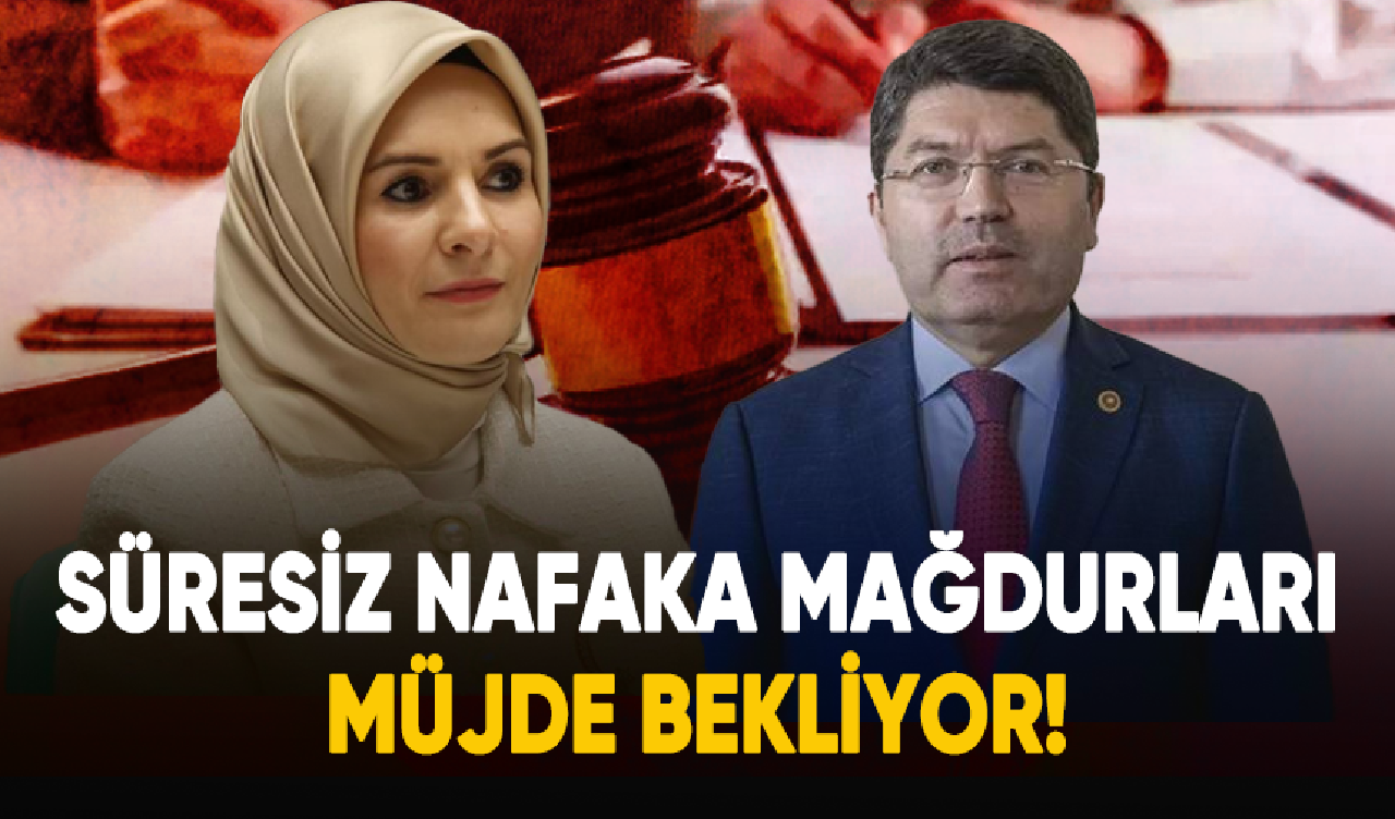 Süresiz nafaka mağdurları müjde bekliyor!