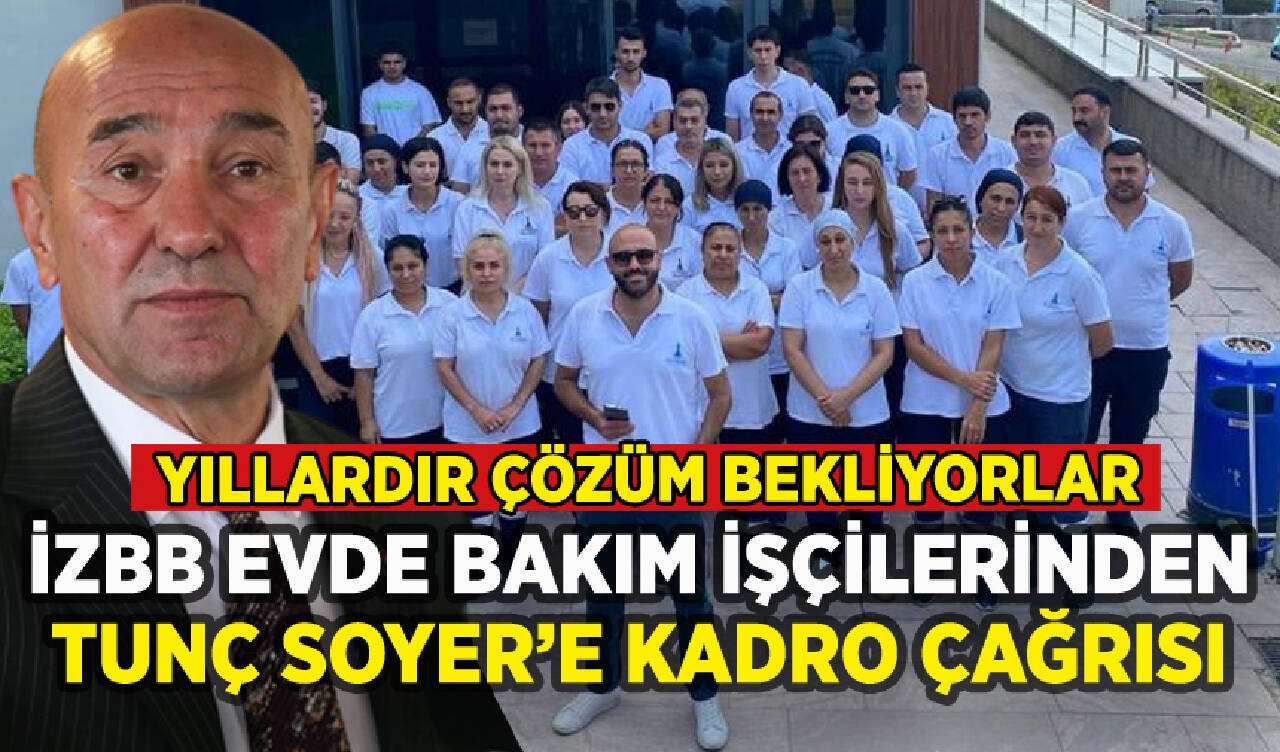 İzBB evde bakım işçilerinden Tunç Soyer'e çağrı: 'Kadro talebimizi karşılayın'