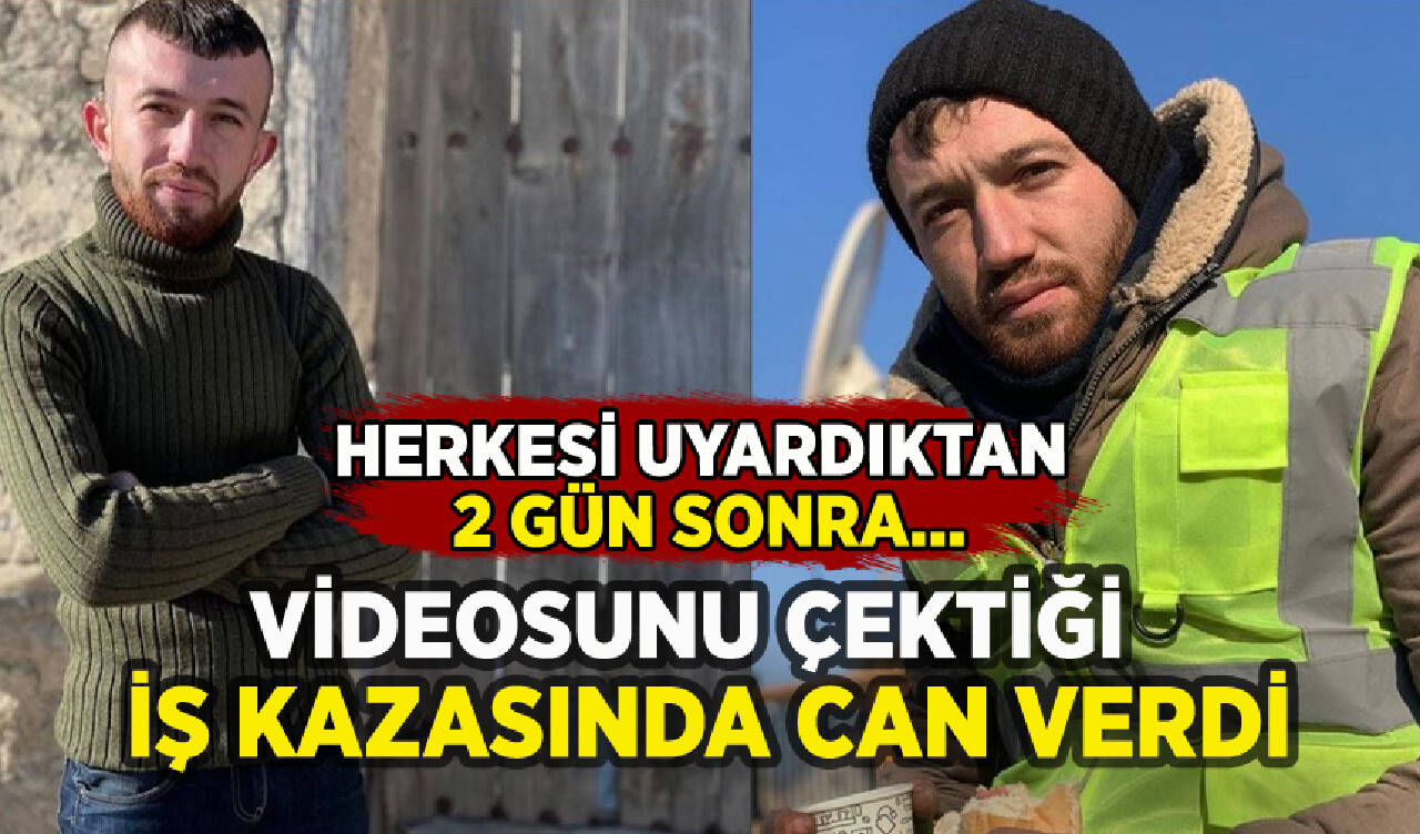 Videosunu çektiği iş kazasında can verdi: Herkesi uyarmıştı!