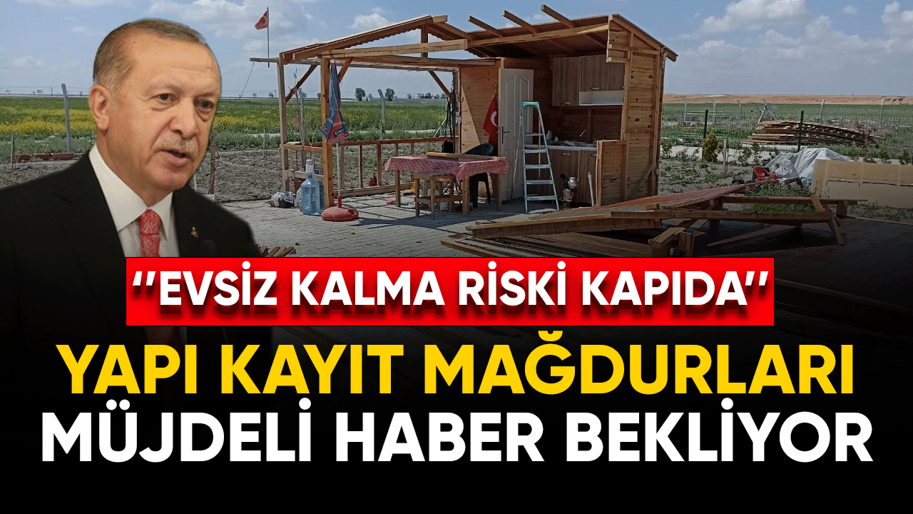 Yapı kayıt mağdurları müjdeli haber bekliyor