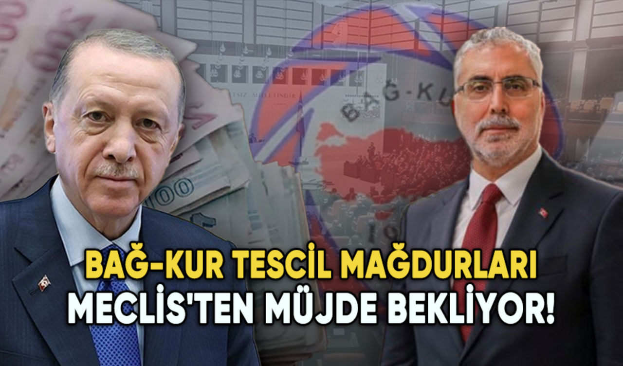 Bağ-Kur tescil mağdurları Meclis'ten müjde bekliyor!