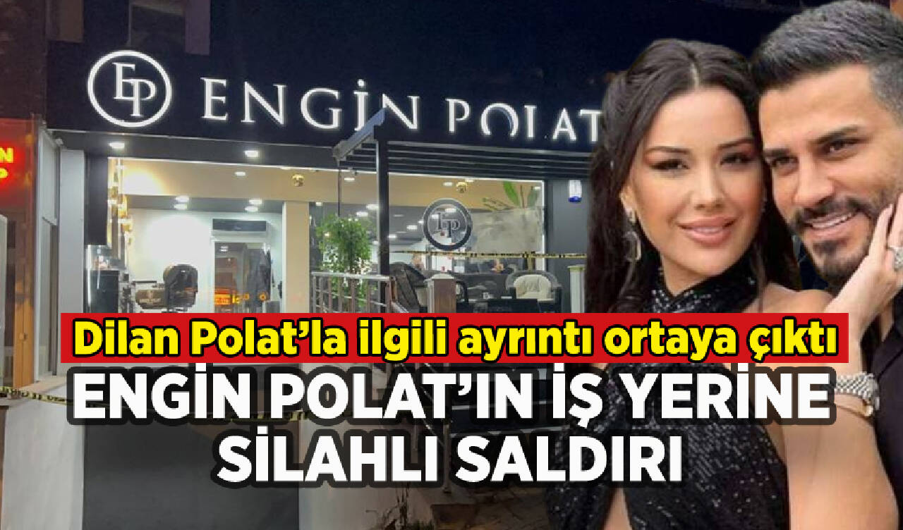 Engin Polat'ın iş yerine silahlı saldırı