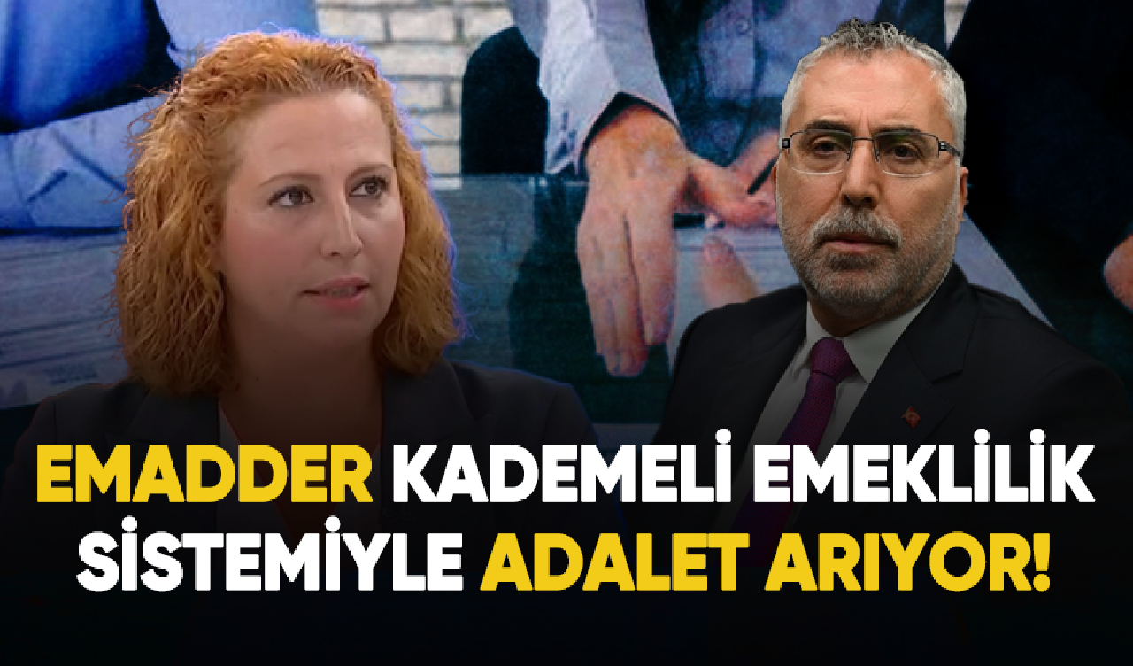 EMADDER kademeli emeklilik sistemiyle adalet arıyor!