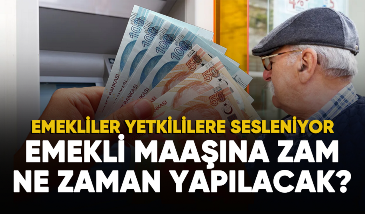 Emekli soruyor: Emekli maaşına zam ne zaman yapılacak?