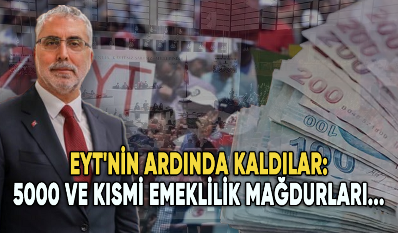 EYT'nin ardında kaldılar: 5000 ve kısmi emeklilik mağdurları...