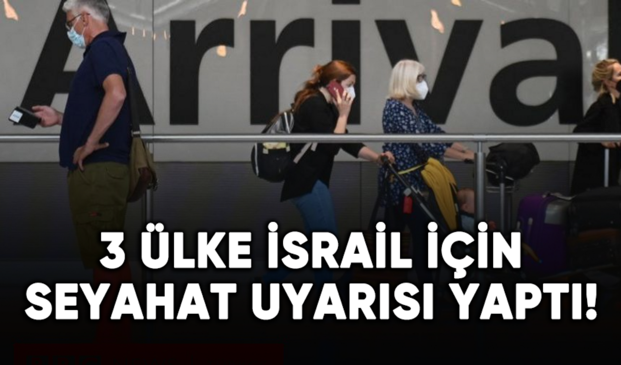 Güney Kore, Avustralya, Singapur ve İngiltere, İsrail için seyahat uyarısı yaptı!