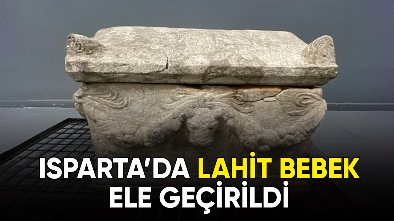 Isparta'da lahit bir bebek ele geçirildi