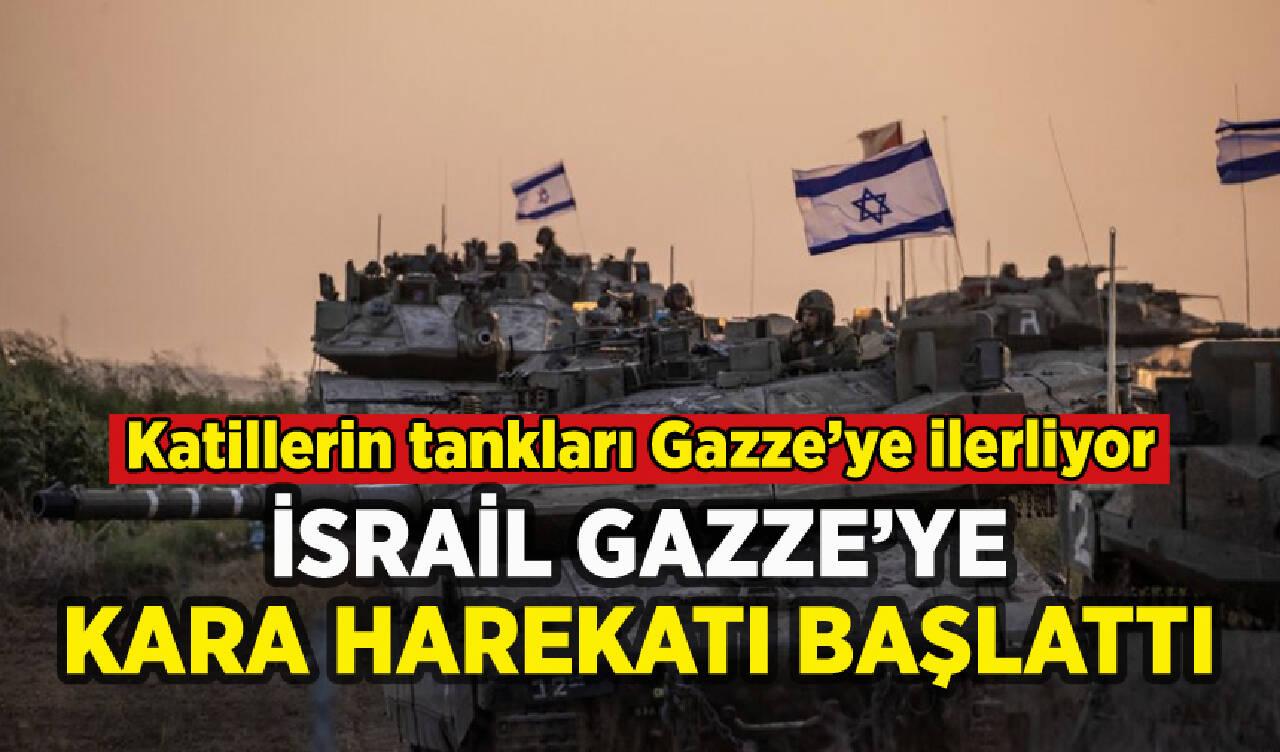 İsrail Gazze'ye kara harekatı başlattı