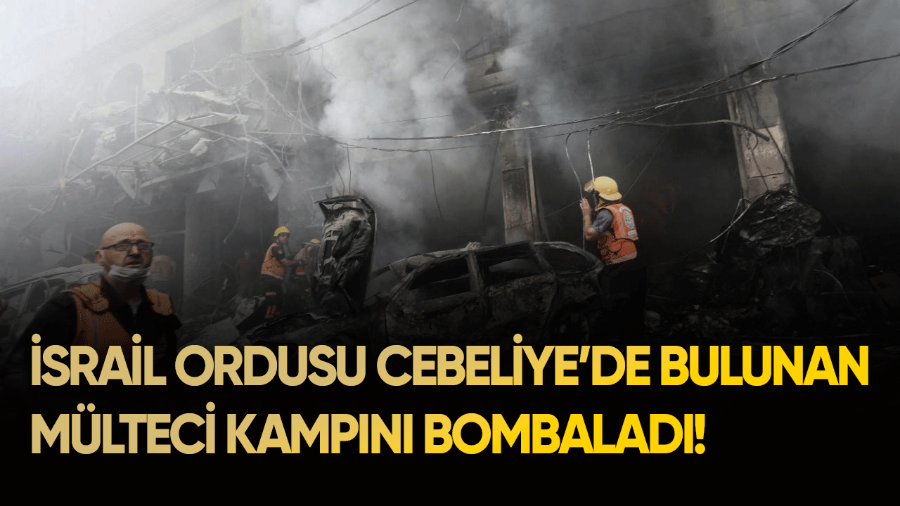 İsrail Cebeliye'de bulunan mülteci kampını bombaladı