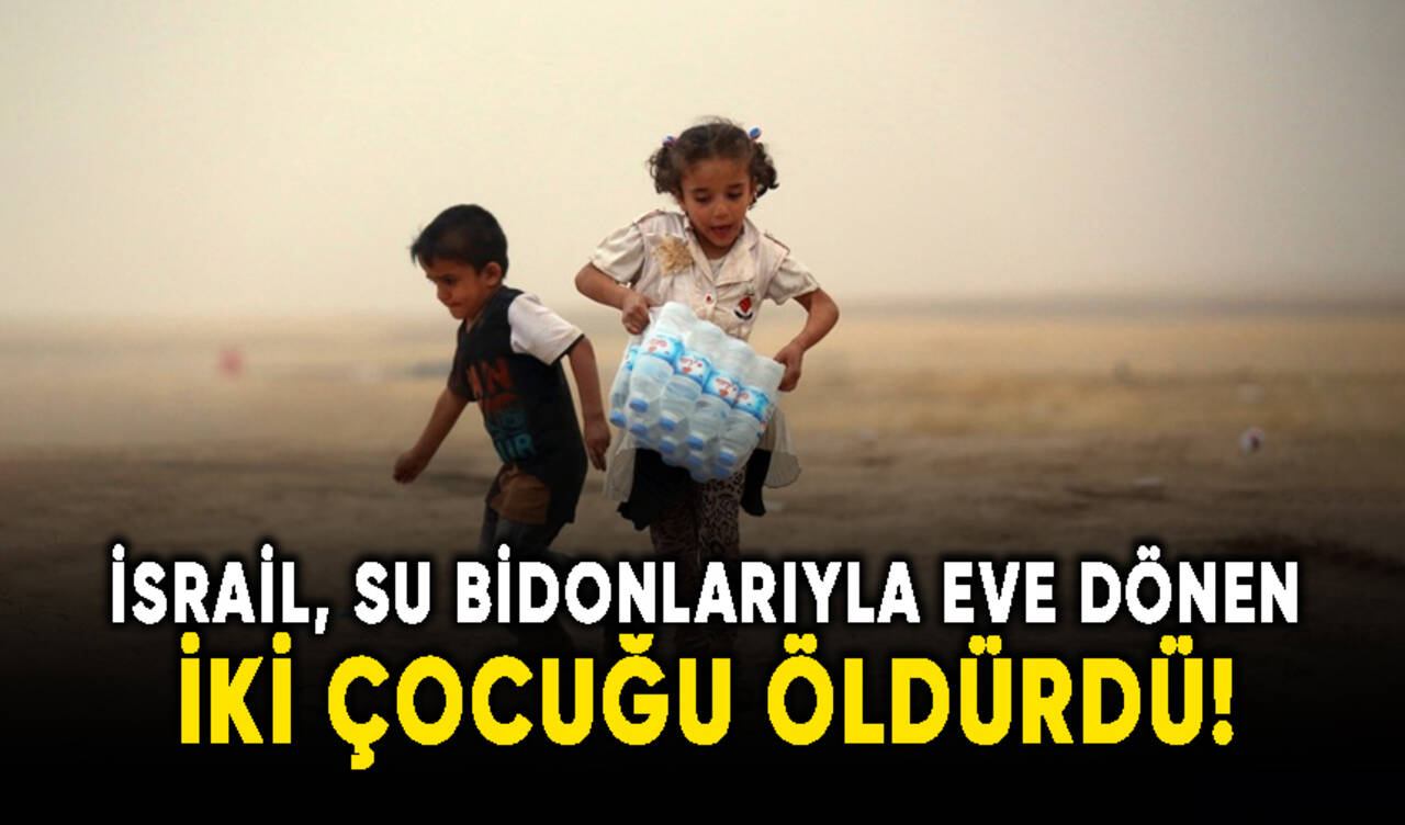 İsrail, su bidonlarıyla eve dönen 2 çocuğu öldürdü