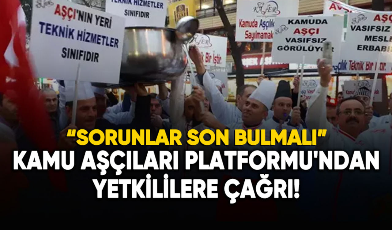 Kamu Aşçıları Platformu'ndan yetkililere çağrı!