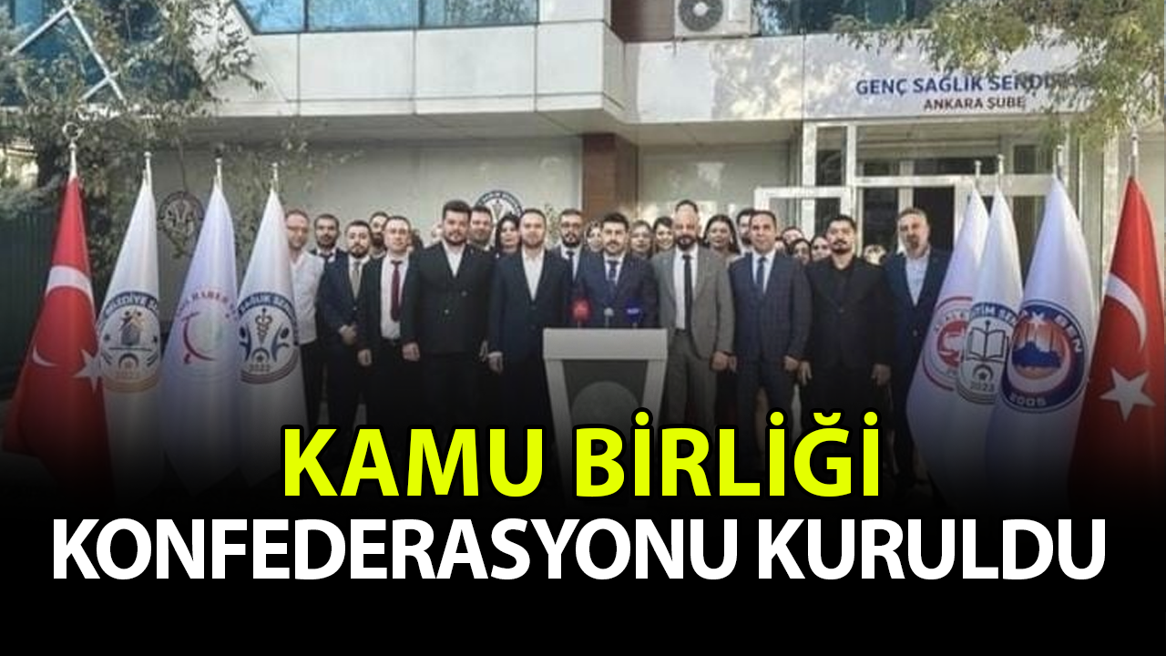 "Kamu Birliği Konfederasyonu" kuruldu