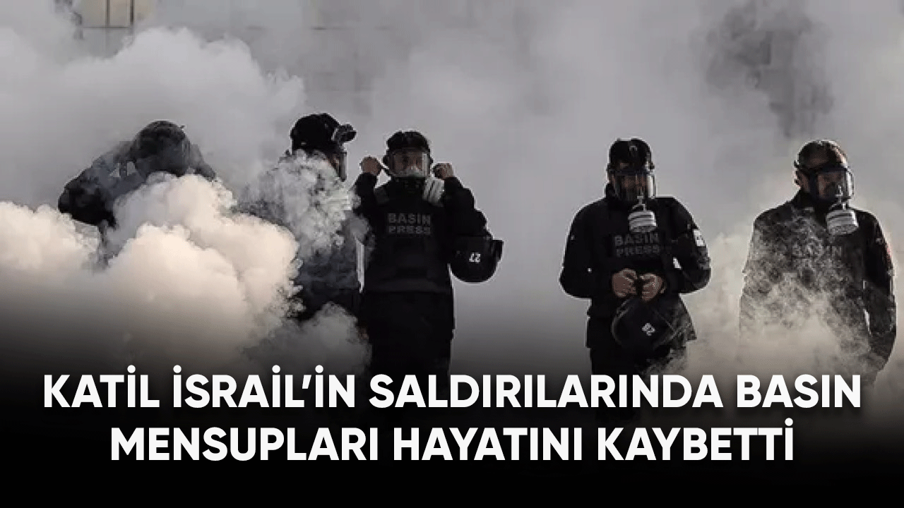 Katil İsrail'in saldırılarında basın mensupları hayatını kaybetti