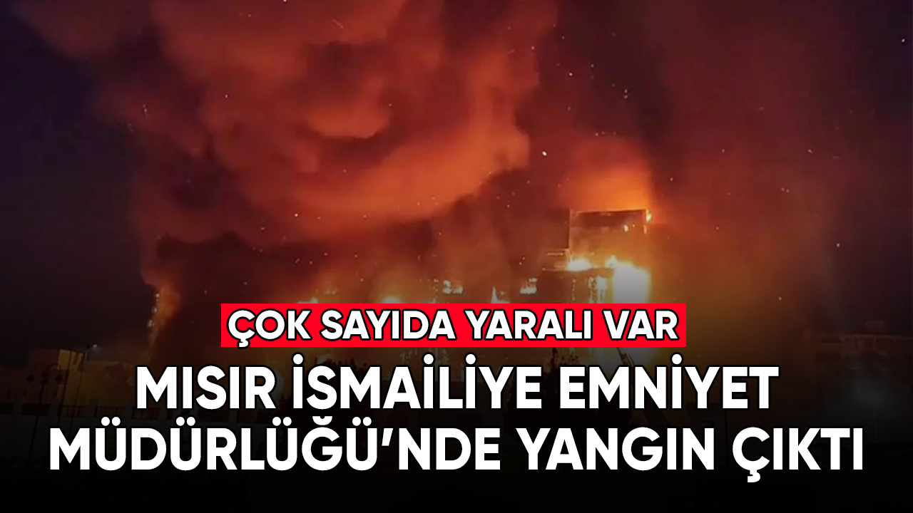 Mısır'da Emniyet Müdürlüğü'nde yangın çıktı