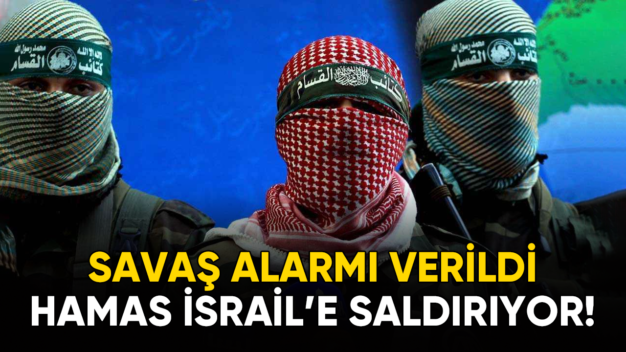 Savaş alarmı verildi: Hamas İsrail'e saldırıyor!