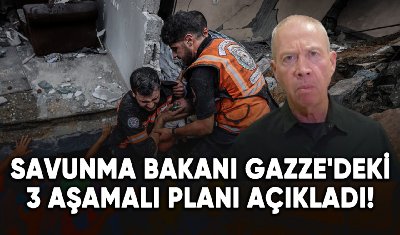 Savunma Bakanı Gazze'deki 3 aşamalı planı açıkladı!