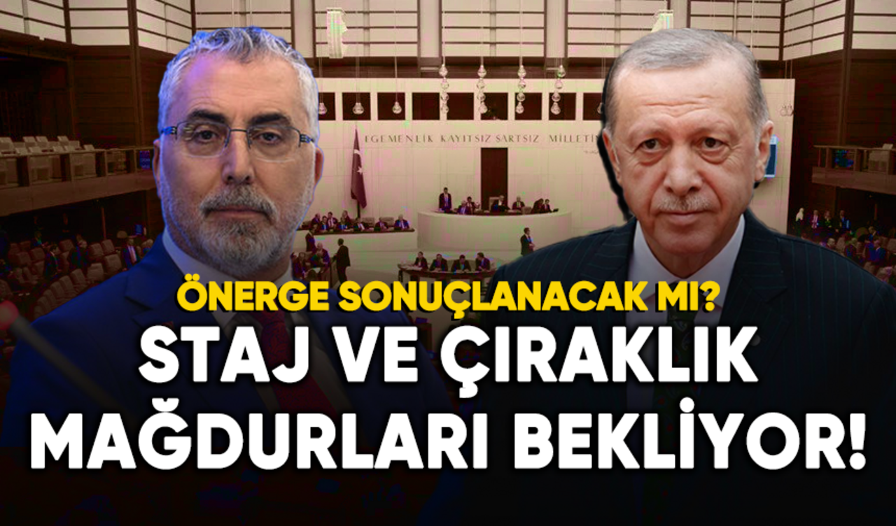 Staj ve çıraklık mağdurları meraklı: Önerge sonuçlanacak mı?