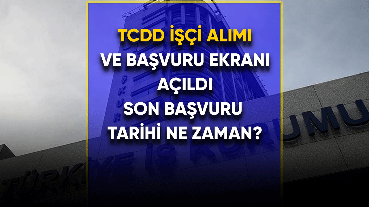 TCDD işçi alımı başvuru ekranı açıldı