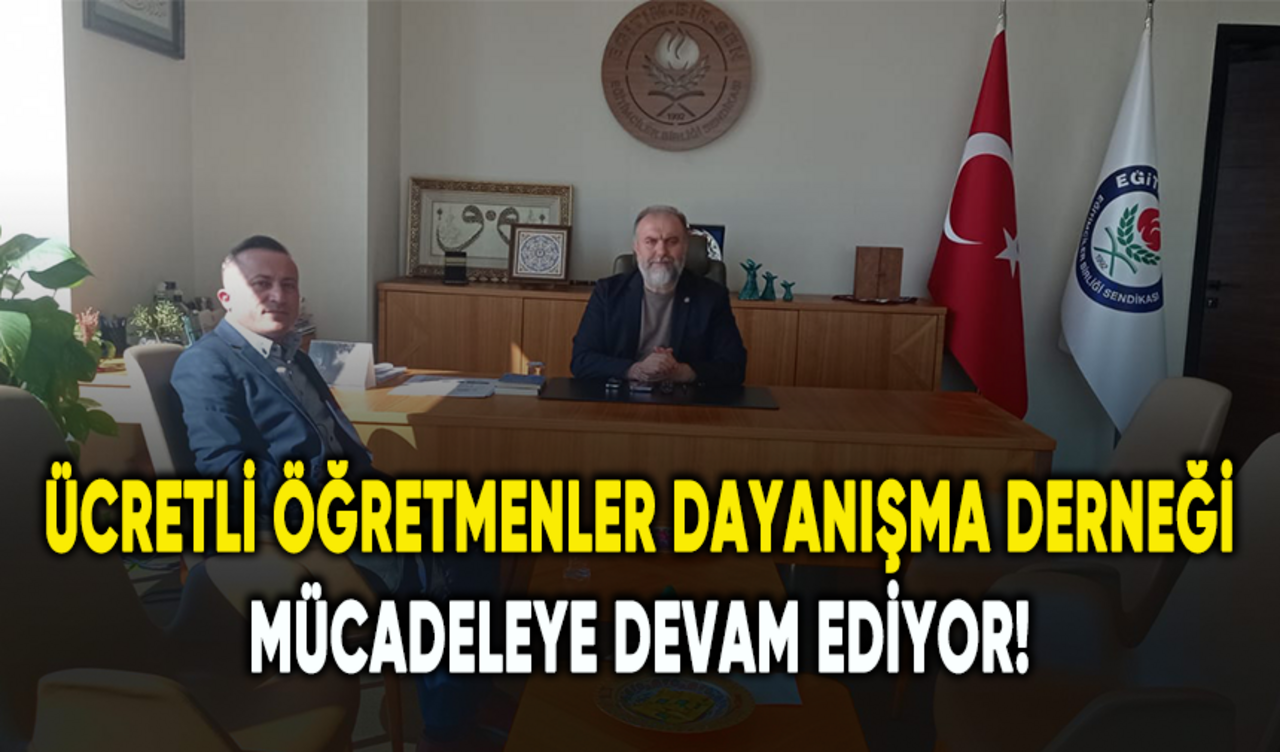 Ücretli Öğretmenler Dayanışma Derneği mücadeleye devam ediyor!