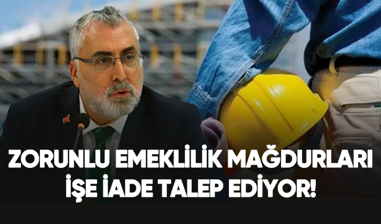 Zorunlu emeklilik mağdurları işe iade talep ediyor!